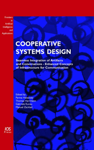 Cooperative Systems Design: Seamless Integration of Artifacts and Conversations - Enhanced Concepts of Infrastructure for Communication