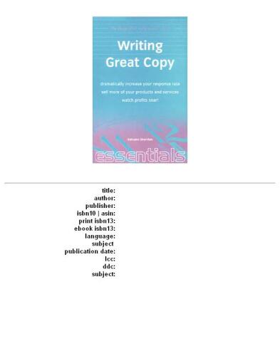 Writing Great Copy: Dramatically Increase Your Response Rate - Sell More of Your Products and Services - Watch Profits Soar! (Essentials Series)