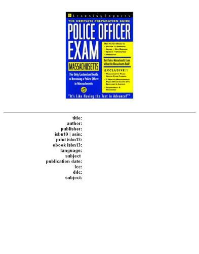 Police Officer Exam: Massachusetts: Complete Preparation Guide (Learning Express Law Enforcement Series Massachusetts)