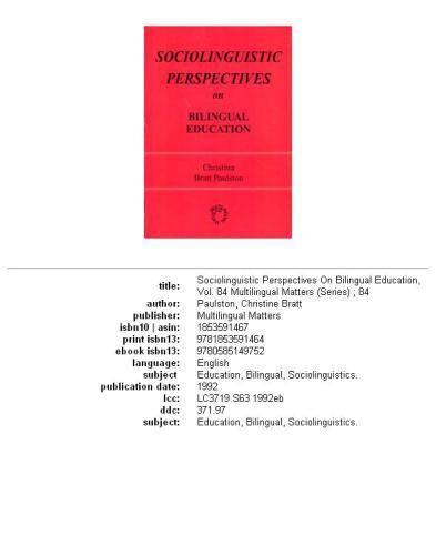 Sociolinguistic Perspectives on Bilingual Education (Multilingual Matters, No. 84)