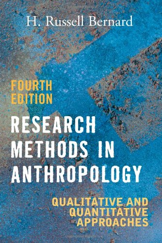 Research Methods in Anthropology: Qualitative and Quantitative Approaches