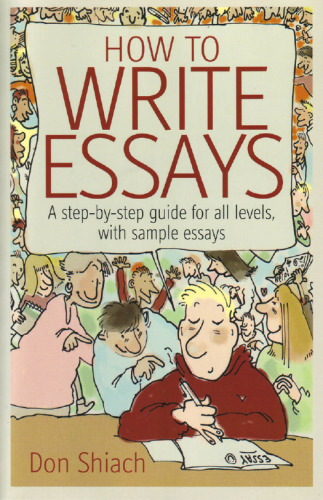 How to write essays: a step-by-step guide for all levels, with sample essays