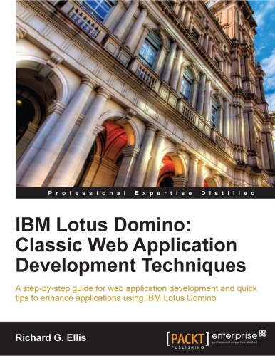 IBM Lotus Domino: Classic Web Application Development Techniques