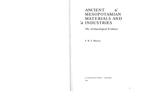 Ancient Mesopotamian Materials and Industries: The Archaeological Evidence