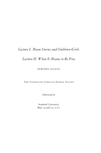 Lecture I. Mean Stories and Stubborn Girls & Lecture II. What It Means to Be Free