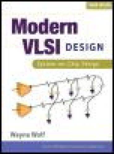 Modern VLSI Design: System-on-Chip Design (3rd Edition)