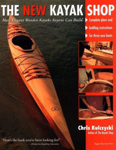 The New Kayak Shop: More Elegant Wooden Kayaks Anyone Can Build