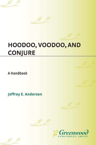 Hoodoo, Voodoo, and Conjure: A Handbook (Greenwood Folklore Handbooks)