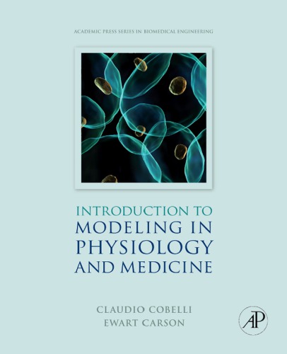 Introduction to Modeling in Physiology and Medicine