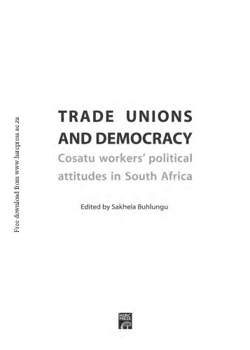 Trade Unions and Democracy: COSATU Workers Political Attitudes in South Africa