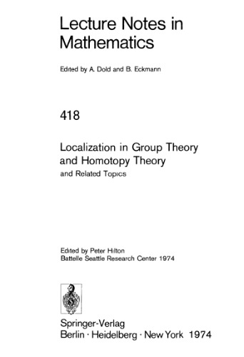 Localization in Group Theory and Homotopy Theory: and Related Topics