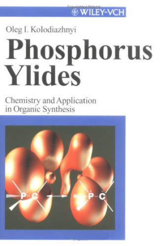 Phosphorus Ylides: Chemistry and Application in Organic Synthesis