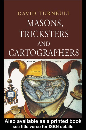 Masons, Tricksters and Cartographers: Comparative Studies in the Sociology of Scientific and Indigenous Knowledge