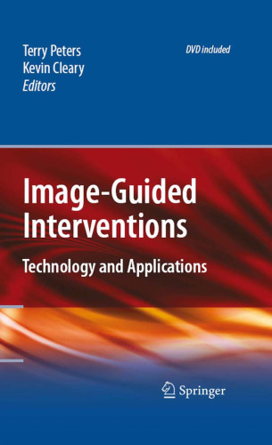 Image-Guided Interventions: Technology and Applications