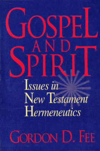 Gospel and Spirit: Issues in New Testament Hermeneutics