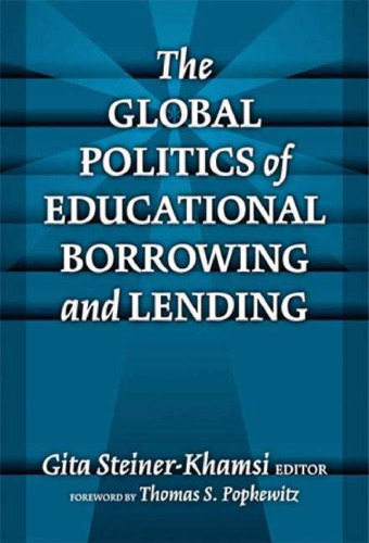 The Global Politics Of Educational Borrowing And Lending