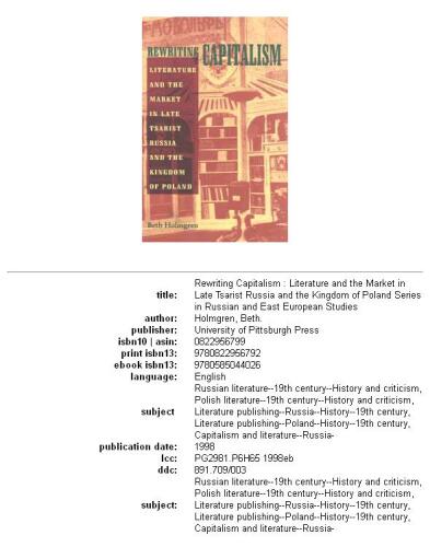 Rewriting Capitalism: Literature and the Market in Late Tsarist Russia and the Kingdom of Poland (Pitt Series in Russian and East European Studies)