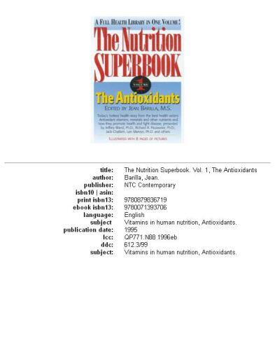 The Antioxidants (The Nutrition Superbook, Vol 1)