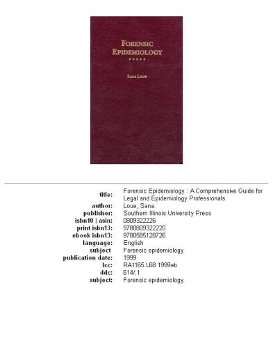 Forensic Epidemiology: A Comprehensive Guide for Legal and Epidemiology Professionals (Medical Humanities Series)