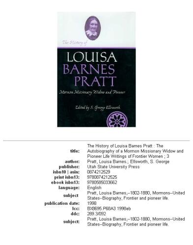 The History of Louisa Barnes Pratt: The Autobiography of a Mormon Missionary Widow and Pioneer (Life Writings of Frontier Women Series, Vol 3) (Life Writings Frontier Women)