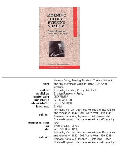 Morning Glory, Evening Shadow: Yamato Ichihashi and His Internment Writings, 1942-1945 (Asian America)