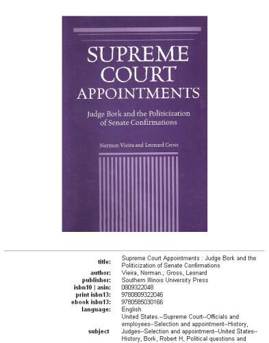 Supreme Court Appointments: Judge Bork and the Politicization of Senate Confirmations