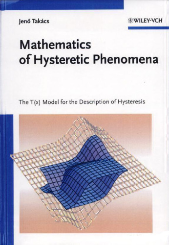 Mathematics of Hysteretic Phenomena: The T(x) Model for the Description of Hysteresis