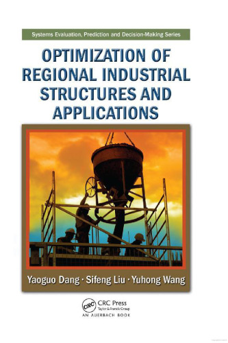 Optimization of Regional Industrial Structures and Applications (Systems Evaluation, Prediction, and Decision-Making)