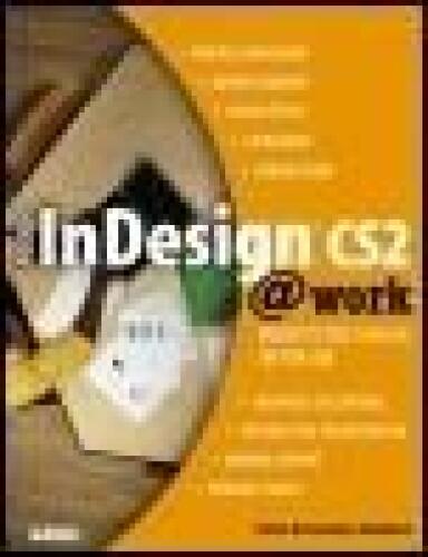 Adobe InDesign CS2 @work: Projects You Can Use on the Job