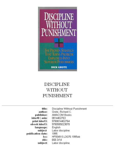 Discipline Without Punishment: The Proven Strategy That Turns Problem Employees into Superior Performers (1995)