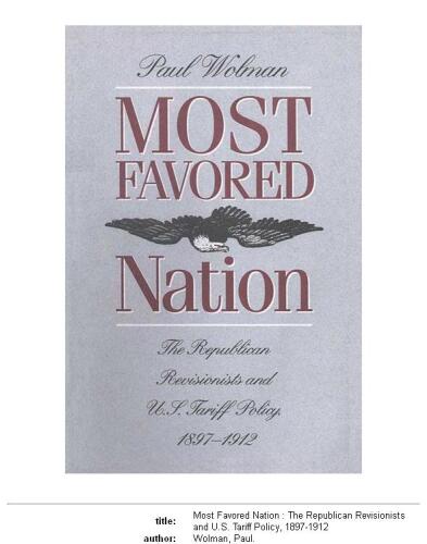 Most Favored Nation: The Republican Revisionists and U.S. Tariff Policy, 1897-1912