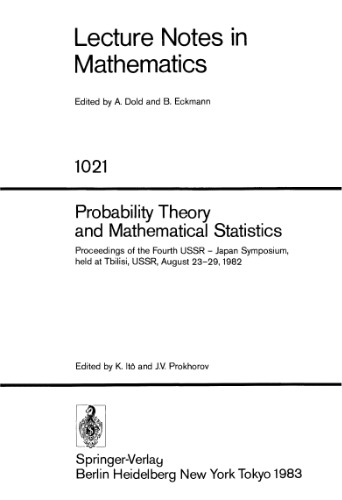 Probability Theory and Mathematical Statistics: Proceedings of the Fourth USSR - Japan Symposium, held at Tbilisi, USSR, August 23–29, 1982