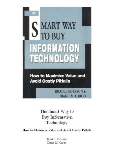 The Smart Way to Buy Information Technology: How to Maximize Value and Avoid Costly Pitfalls