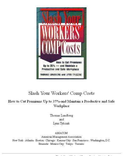 Slash Your Workers' Comp Costs: How to Cut Premiums Up to 35% -- and Maintain a Productive and Safe Workplace