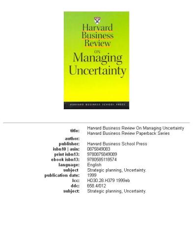 Harvard Business Review on Managing Uncertainty (Harvard Business Review Paperback Series)