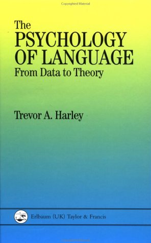 The Psychology Of Language: From Data To Theory