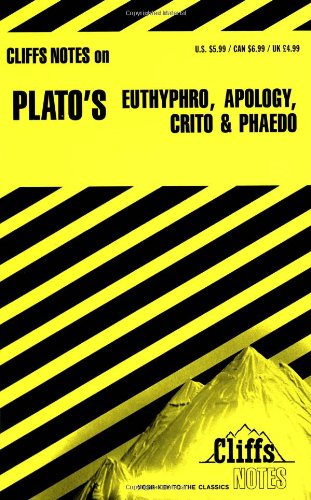 Plato's Euthyphro, Apology, Crito and Phaedo (Cliffs Notes)