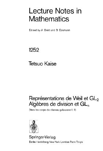 Representations de Weil et GL2 Aigebres de division et GLn (Vers les corps de classes galolslens I, II)