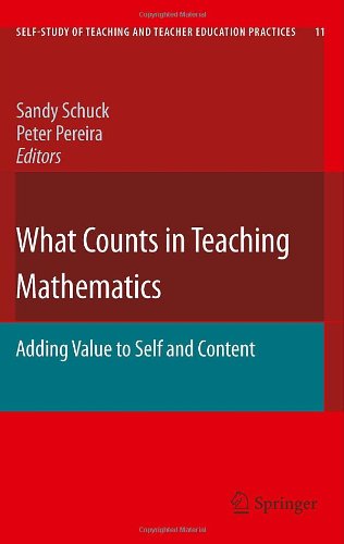 What Counts in Teaching Mathematics: Adding Value to Self and Content