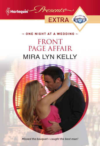 Front Page Affair (Harlequin Presents Extra: One Night at a Wedding)