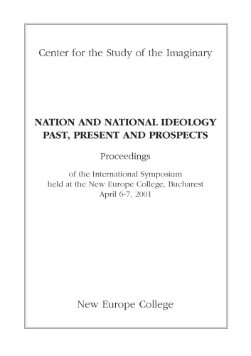 Nation and National Ideology: Past, Present and Prospects .