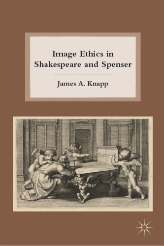 Image Ethics in Shakespeare and Spenser