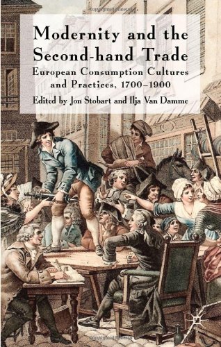 Modernity and the Second-Hand Trade: European Consumption Cultures and Practices, 1700-1900