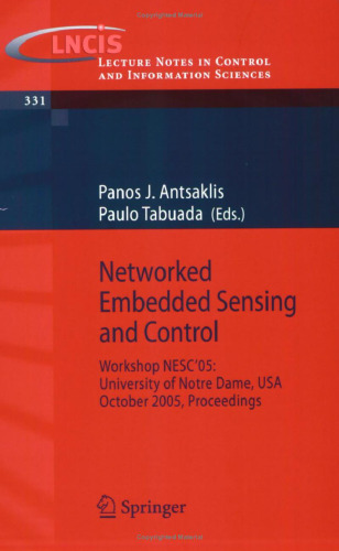 Networked Embedded Sensing and Control: Workshop NESC’05: University of Notre Dame, USA, October 2005 Proceedings