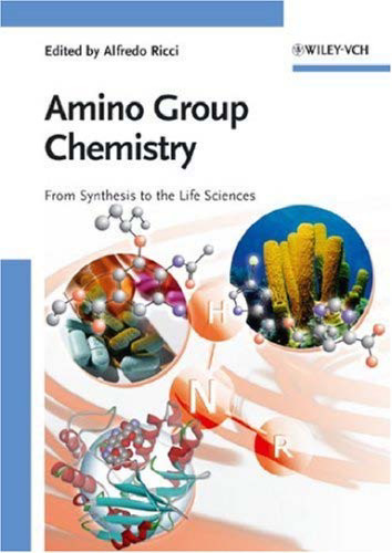 Amino Group Chemistry: From Synthesis to the Life Sciences