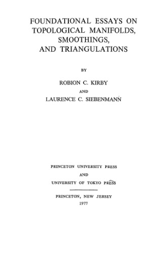 Foundational Essays on Topological Manifolds, Smoothing and Triangulations