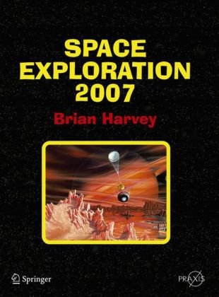 Space Exploration 2007 (Springer Praxis Books   Space Exploration)