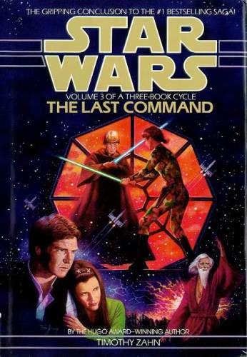 The Last Command (Star Wars: The Thrawn Trilogy, Vol. 3)