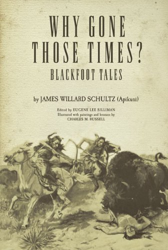 Why Gone Those Time?: Blackfoot Tales