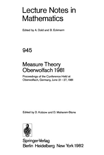 Measure Theory Oberwolfach 1981: Proceedings of the Conference Held at Oberwolfach, Germany, June 21–27, 1981